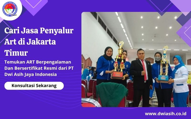 Cari Jasa Penyalur Art di Jakarta Timur