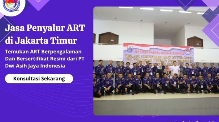 Jasa Penyalur ART di Jakarta Timur