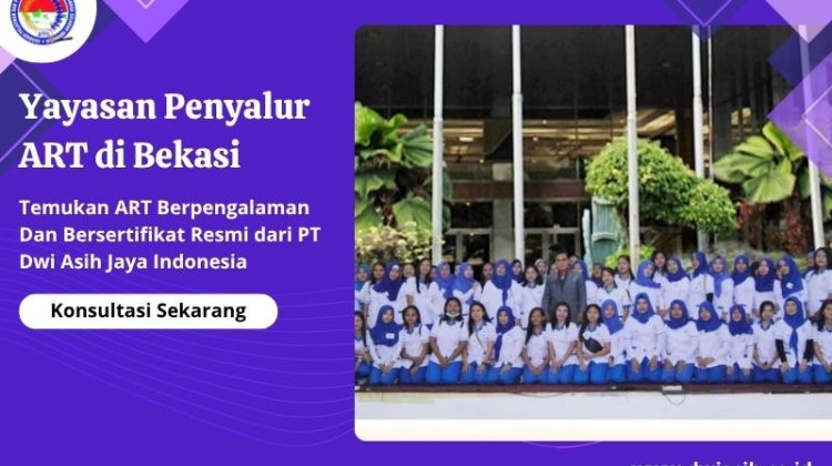 Yayasan Penyalur ART di Bekasi