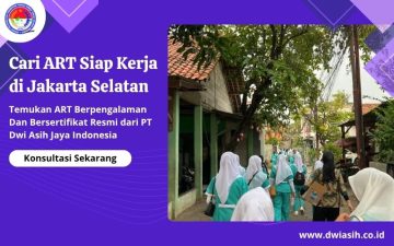 Cari ART Siap Kerja di Jakarta Selatan