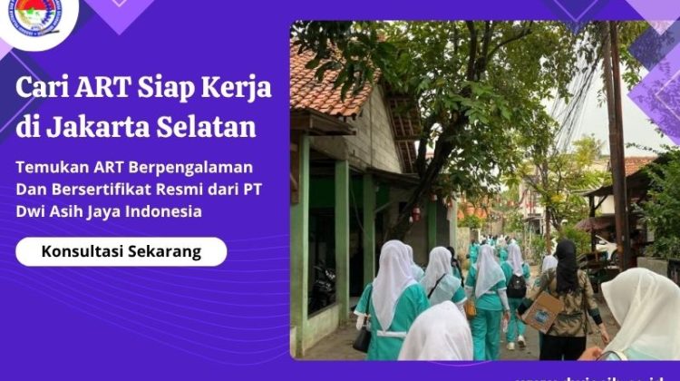 Cari ART Siap Kerja di Jakarta Selatan
