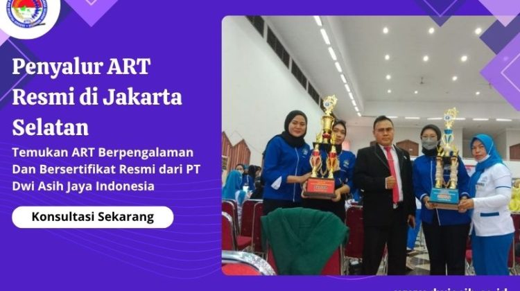 Penyalur ART Resmi di Jakarta Selatan​