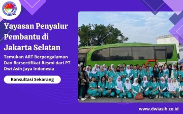Yayasan Penyalur Pembantu di Jakarta Selatan