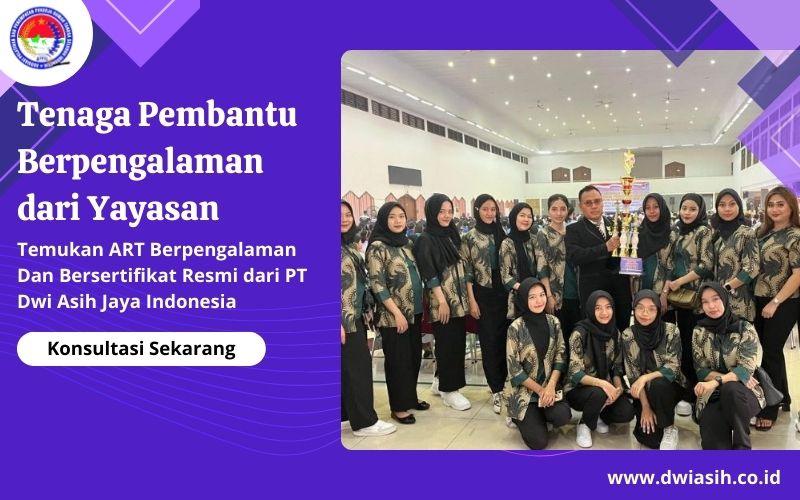 Tenaga Pembantu Berpengalaman dari Yayasan