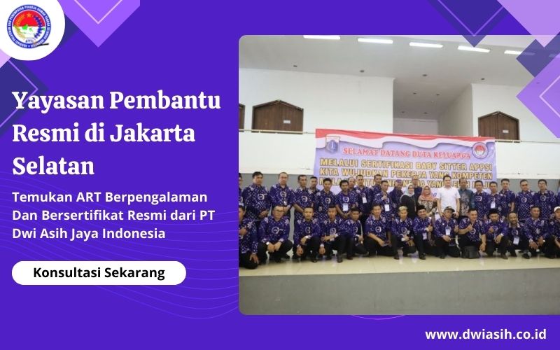 Yayasan Pembantu Resmi di Jakarta Selatan