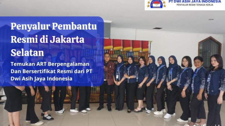 Penyalur Pembantu Resmi di Jakarta Selatan​