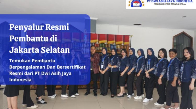 Penyalur Resmi Pembantu di Jakarta Selatan