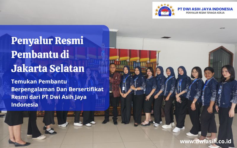 Penyalur Resmi Pembantu di Jakarta Selatan