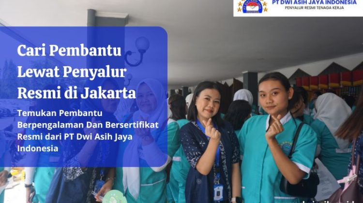 Cari Pembantu Lewat Penyalur Resmi di Jakarta