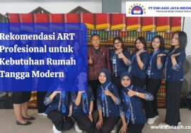 Rekomendasi ART Profesional untuk Kebutuhan Rumah Tangga Modern