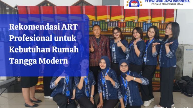 Rekomendasi ART Profesional untuk Kebutuhan Rumah Tangga Modern