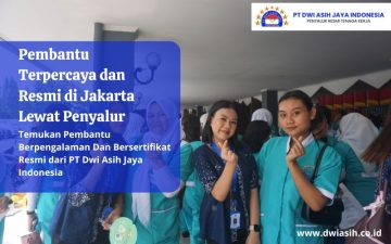 Pembantu Terpercaya dan Resmi di Jakarta Lewat Penyalur