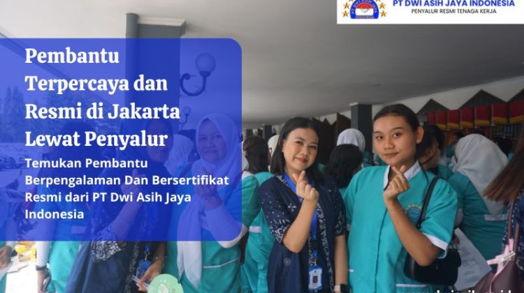 Pembantu Terpercaya dan Resmi di Jakarta Lewat Penyalur