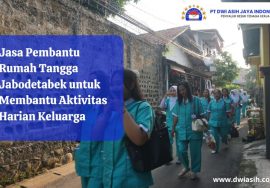 Jasa Pembantu Rumah Tangga Jabodetabek untuk Membantu Aktivitas Harian Keluarga