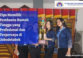 Tips Memilih Pembantu Rumah Tangga yang Profesional dan Terpercaya di Jabodetabek