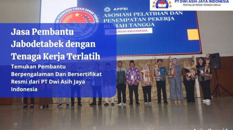 Jasa Pembantu Jabodetabek dengan Tenaga Kerja Terlatih