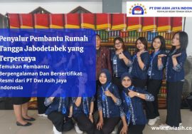 Penyalur Pembantu Rumah Tangga Jabodetabek yang Terpercaya