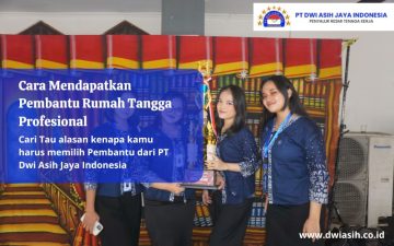 Cara Mendapatkan Pembantu Rumah Tangga Profesional