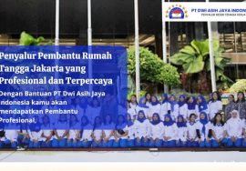 Penyalur Pembantu Rumah Tangga Jakarta yang Profesional dan Terpercaya