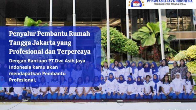 Penyalur Pembantu Rumah Tangga Jakarta yang Profesional dan Terpercaya